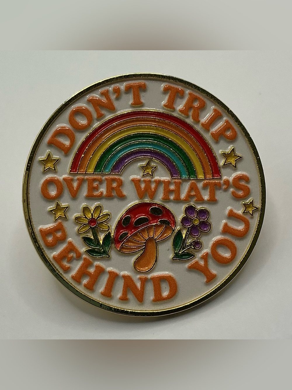 COLORFUL ENAMEL LAPEL PIN MUSHROOM DONT TRIP OVER WHATS BEHIND YOU NWOT